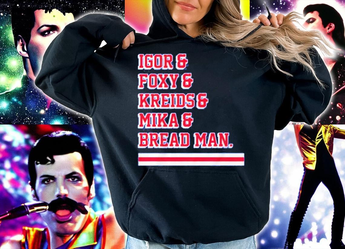 Igor And Foxy And Kreids And Mika And Bread Man Shirt hoodie
