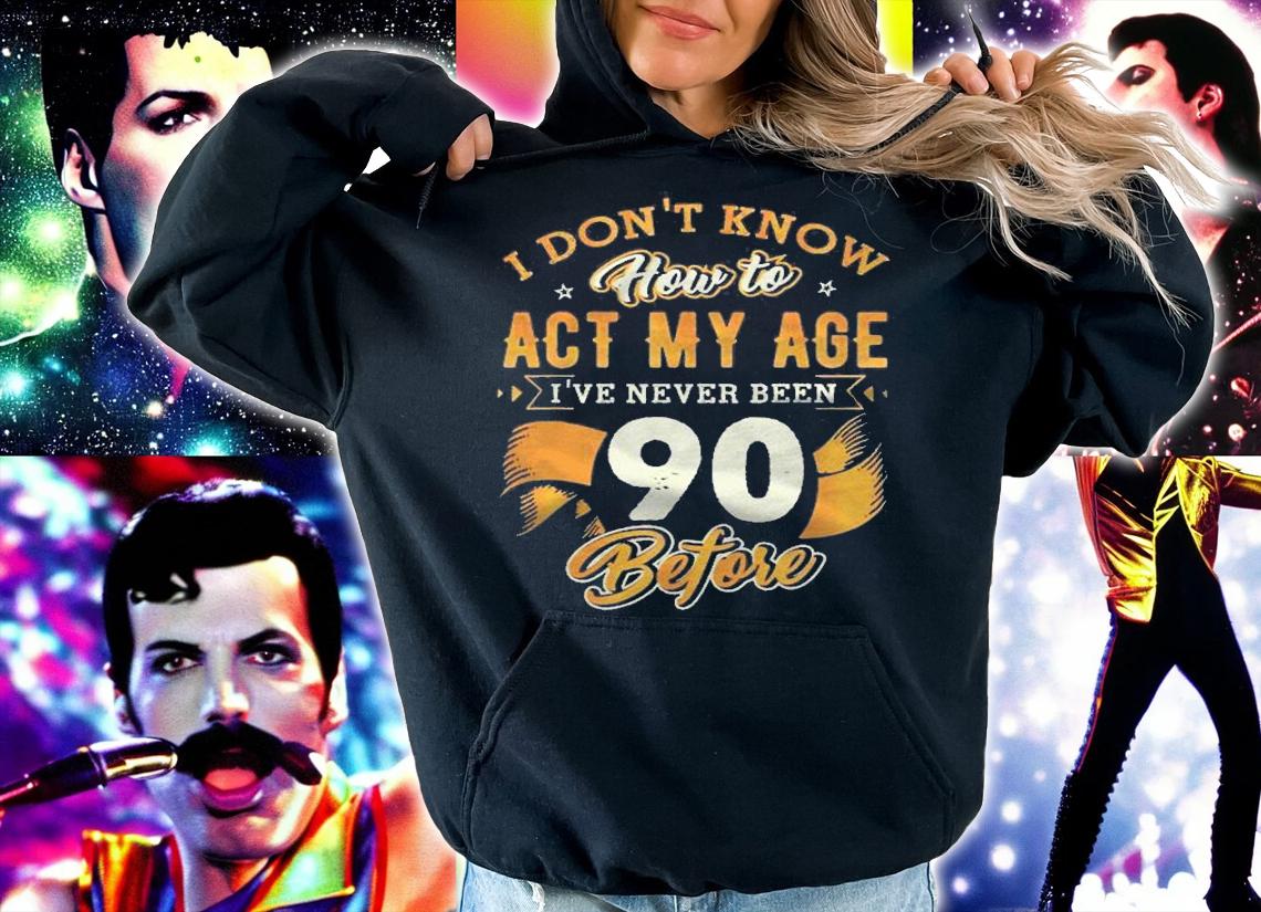 Dont Know How To Act My Age 90 Years Old 90Th Birthday Shirt