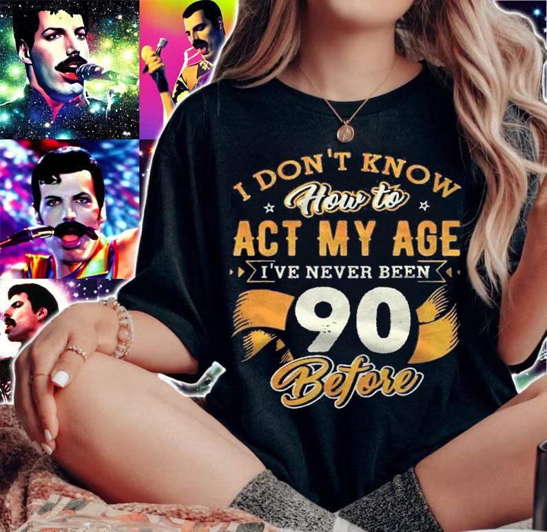 Dont Know How To Act My Age 90 Years Old 90Th Birthday Shirt
