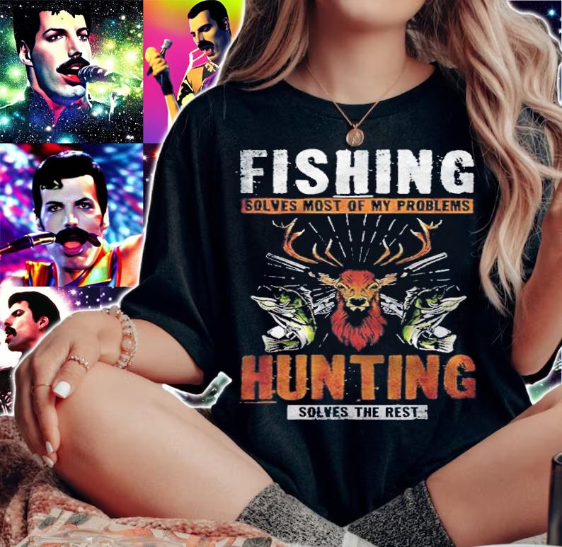 Fishing Solves Most Of My Problems Hunting Solves The Rest T-Shirt