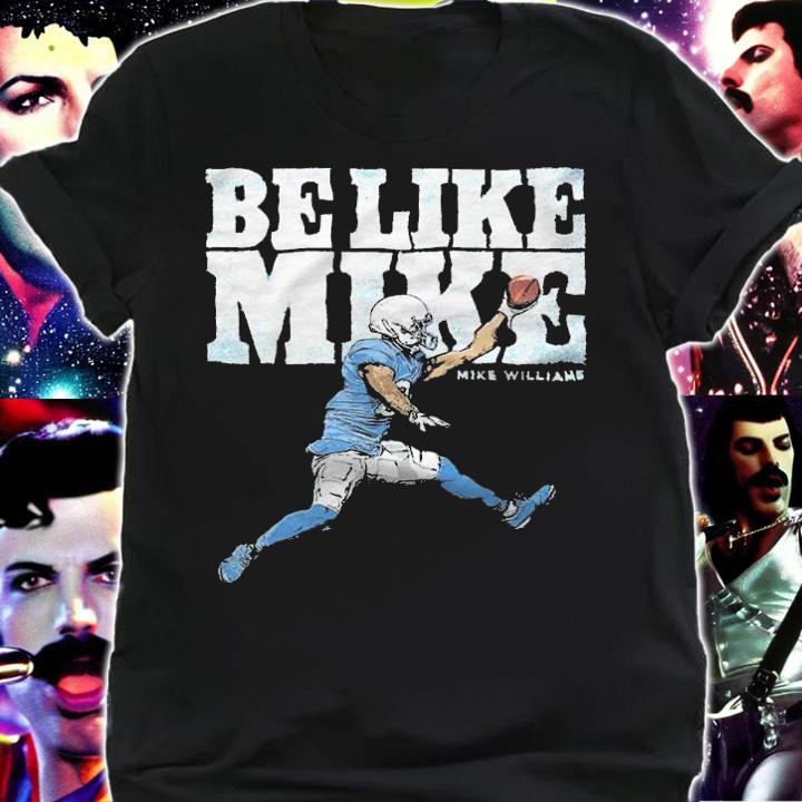 Mike Williams Be Like Mike shirt