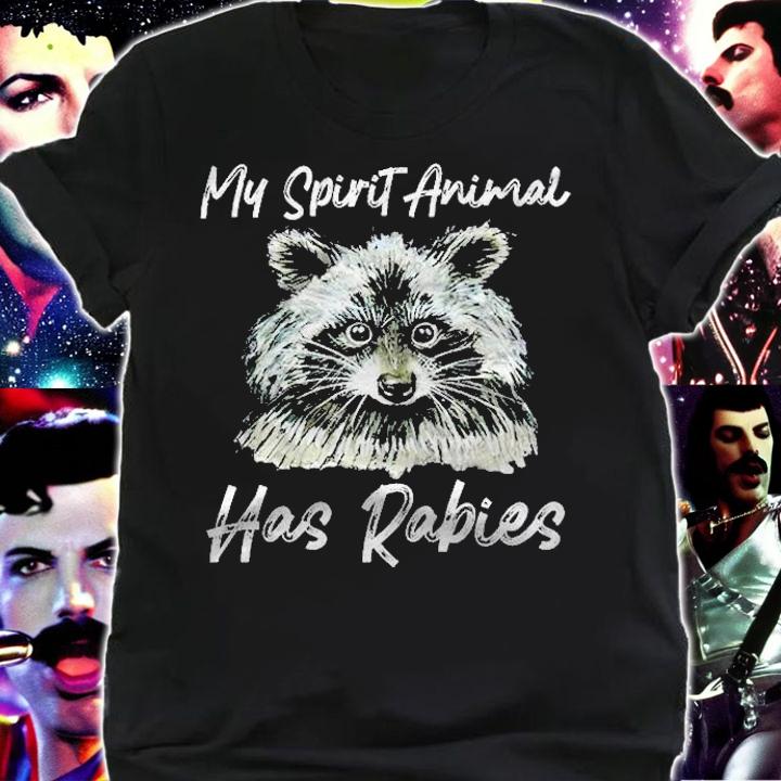 My Spirit Animal Has Rabies Raccoon Lover Gift Shirt shirt