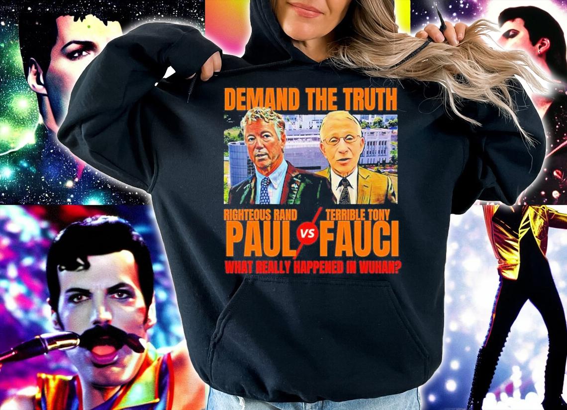 Demand The Truth Rand Paul Vs Fauci Wuhan Anti-Fauci Shirt hoodie