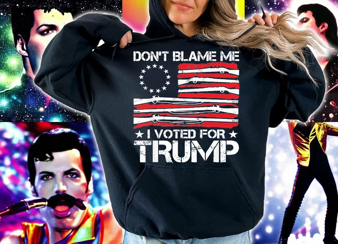 Don't Blame Me I Voted For Trump Gun Rights USA Flag T-Shirt hoodie