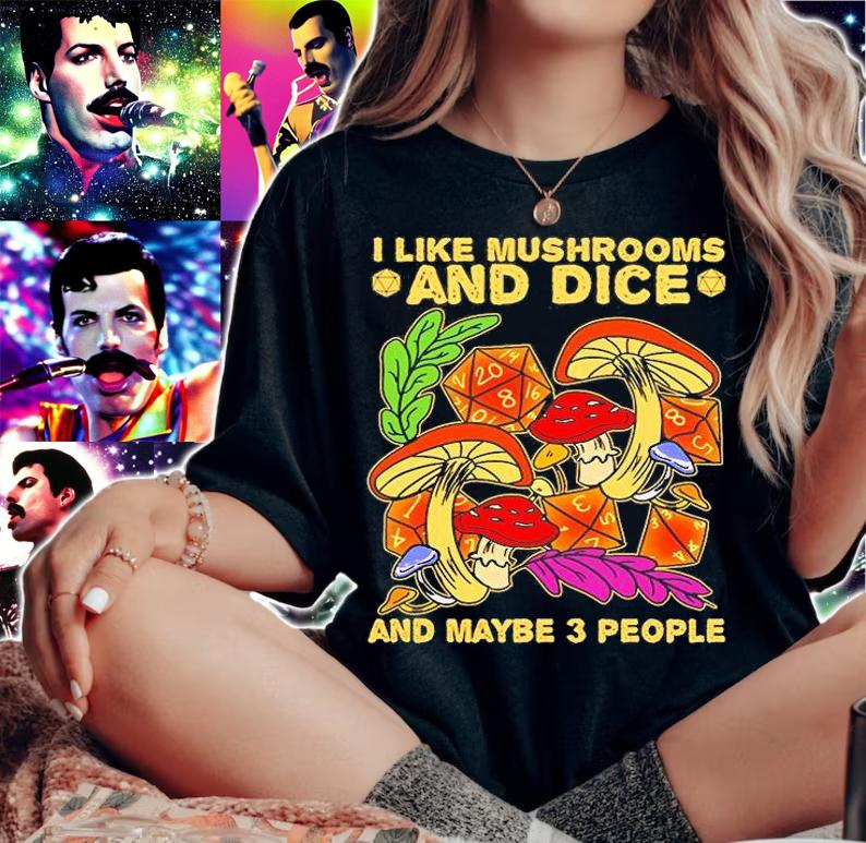 I Like Mushroom And Dice And Maybe 3 People T-Shirt