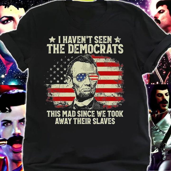 Vintage American Flag Patriots I Haven't Seen The Democrats T-Shirt
