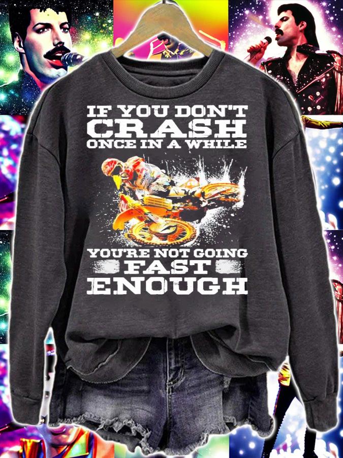 If you don't crash once in a while you're not going fash enough shirt