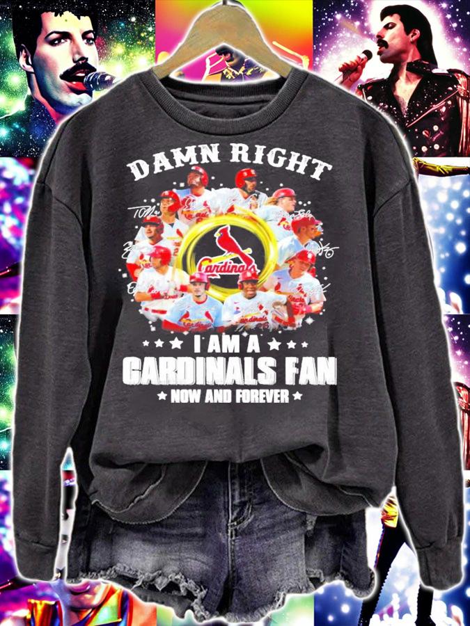 Damn right I am a St. Louis Cardinals fan now and forever signatures shirt
