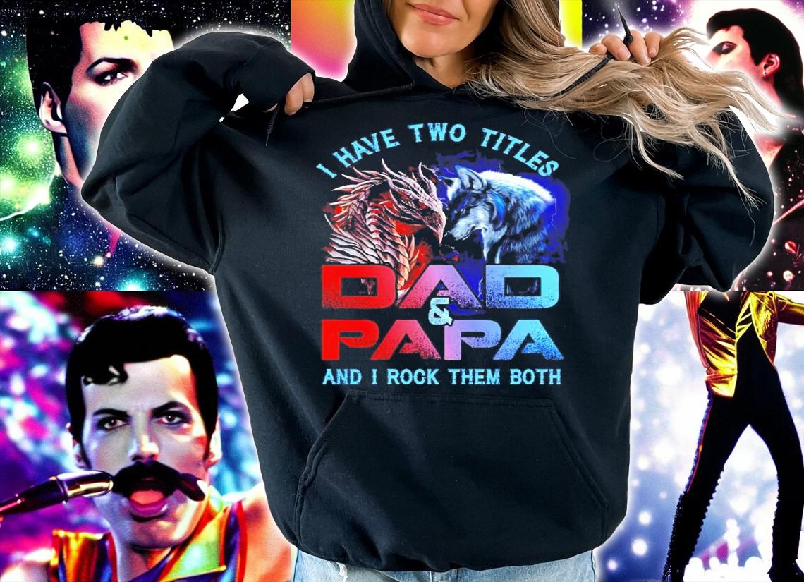 Dragon and Wolf I have two titles dad and papa and I took them both shirt