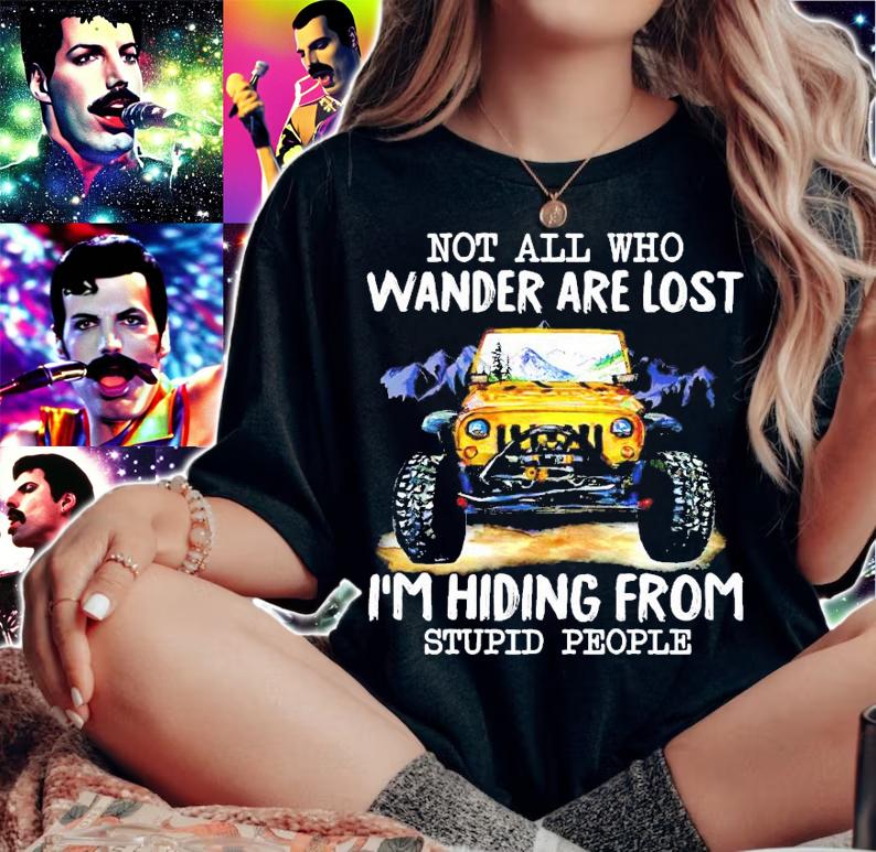 Not all who wander are lost I'm hiding from stupid people shirt woman shirt