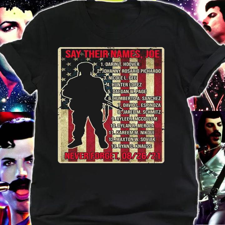 Say Their Names Joe Of 13 Fallen Soldiers Tribute T-Shirt