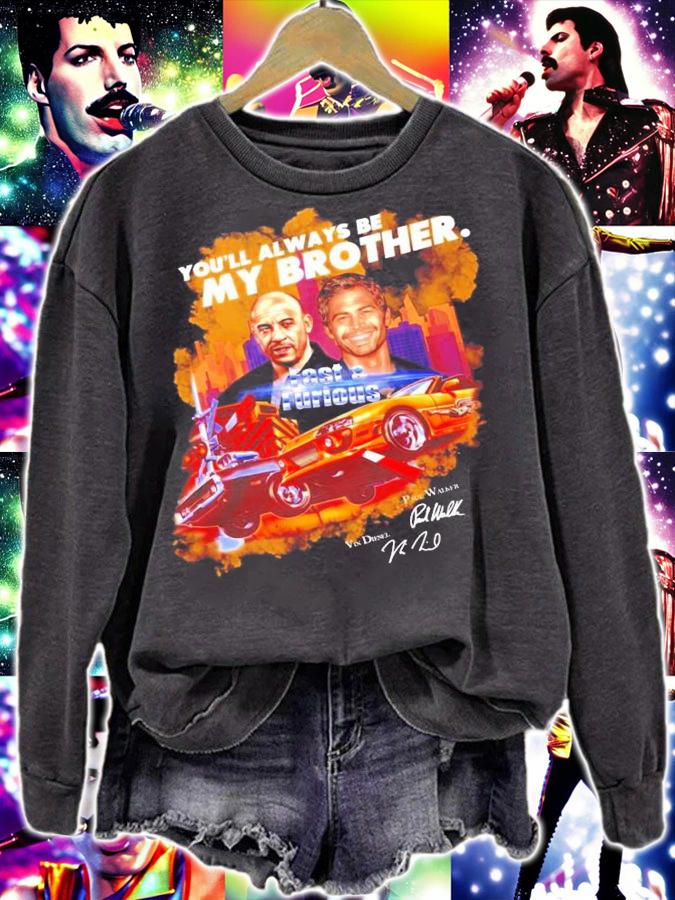 You'll always be my brother Fast and Furious signatures t-shirt sweatshirt