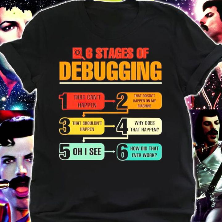 6 stages of debugging shirt shirt