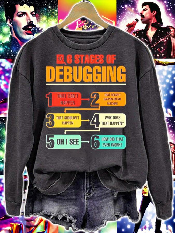 6 stages of debugging shirt sweatshirt