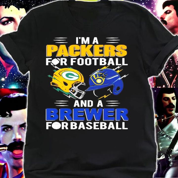 I'm a Packers for football and a Brewer for baseball shirt