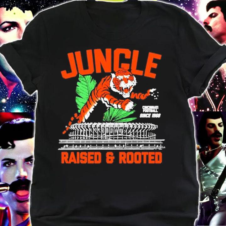 Jungle Raised and rooted Cincinnati football since 1968 shirt
