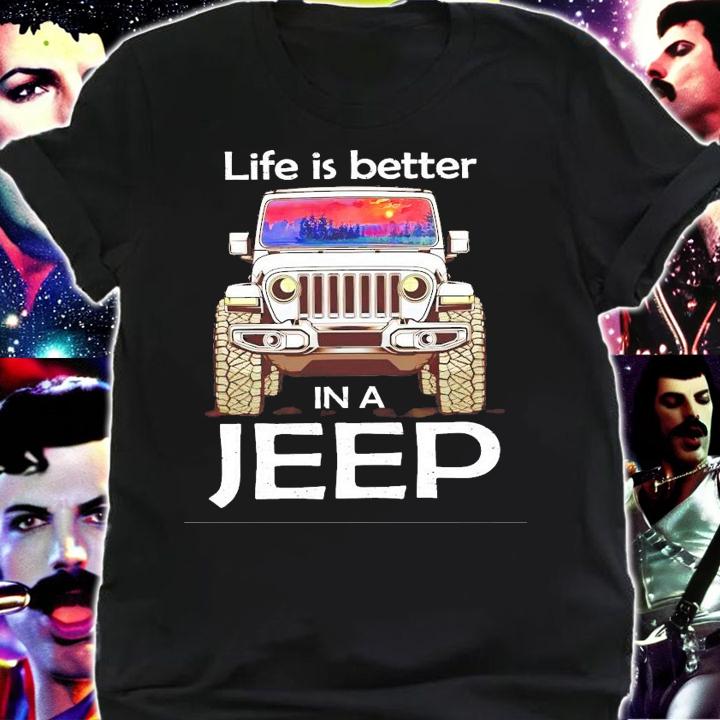 Life is better in a Jeep shirt shirt