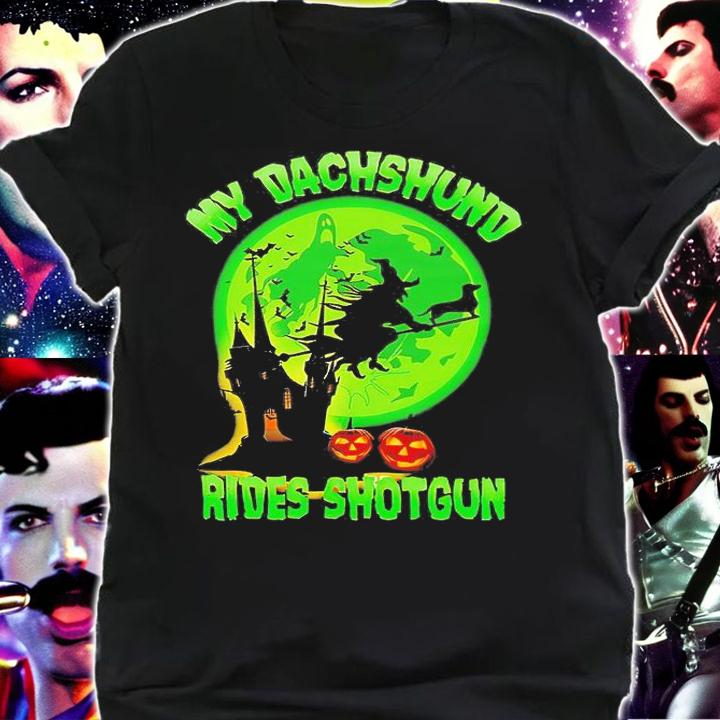 My Dachshund Rides Shotgun T-shirt - Halloween Witch Dachshund Gift, Halloween Gift For Dog Lover, Dog Owner