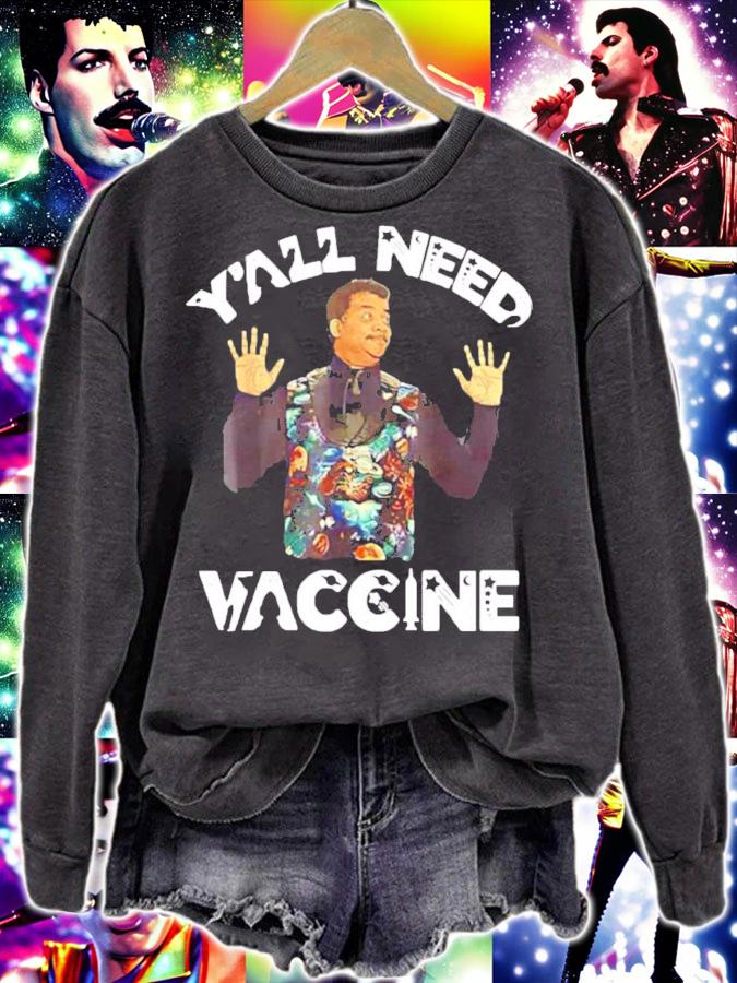 Neil deGrasse Tyson Y'all need vaccine shirt