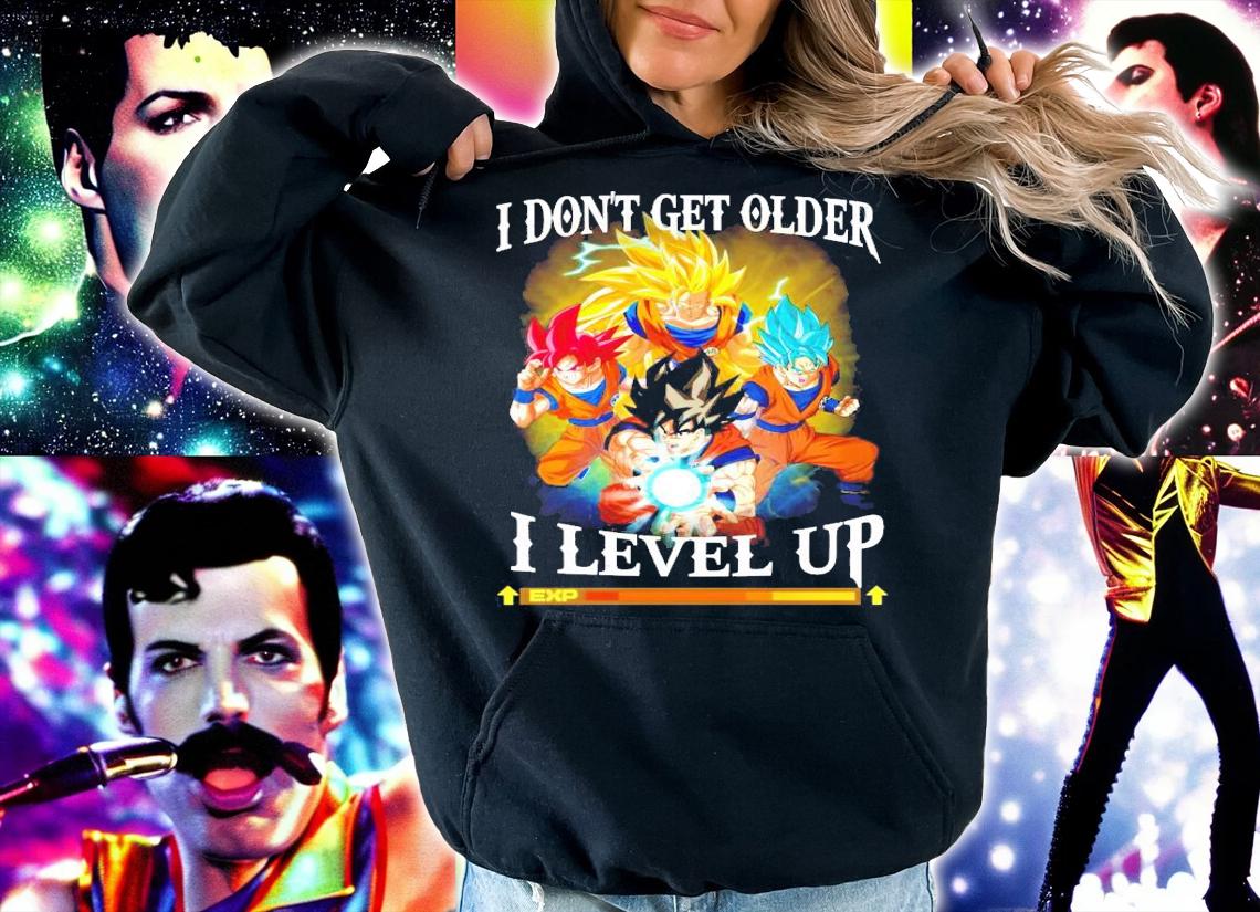 Songoku I don't get older I level up t-shirt hoodie
