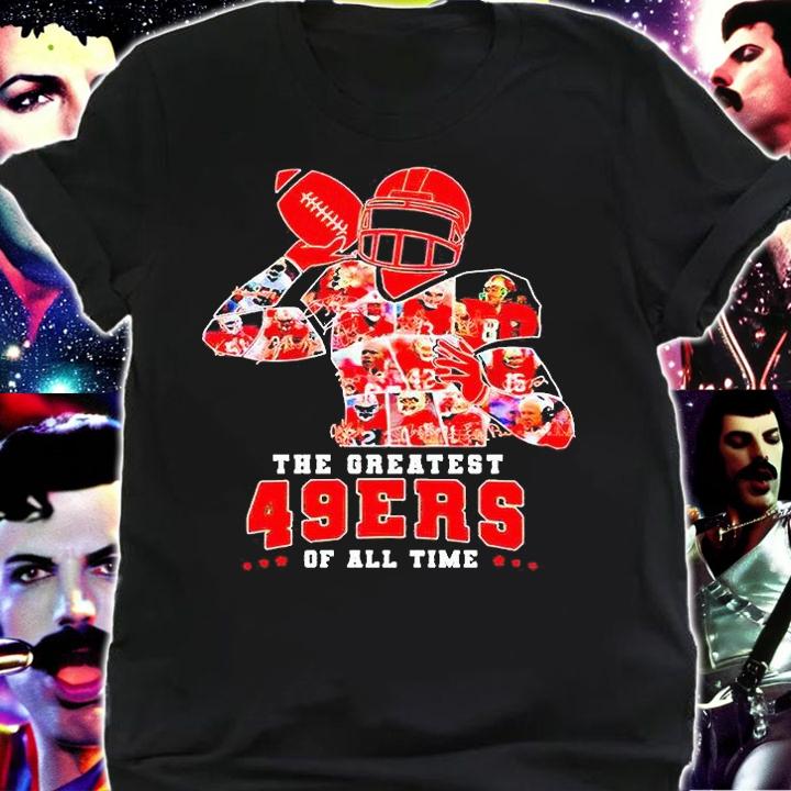 The Greatest San Francisco 49ers of all time T-shirt