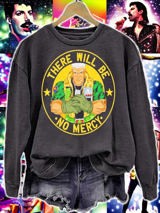 There Will be No Mercy shirt sweatshirt