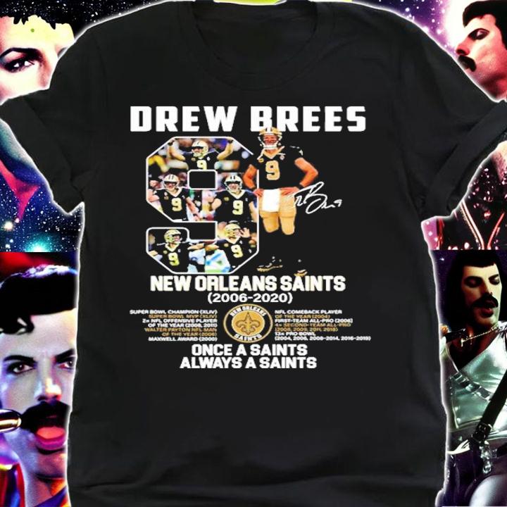 Drew Brees New Orleans Saints once a Saints 2006-2020 always a Saints shirt