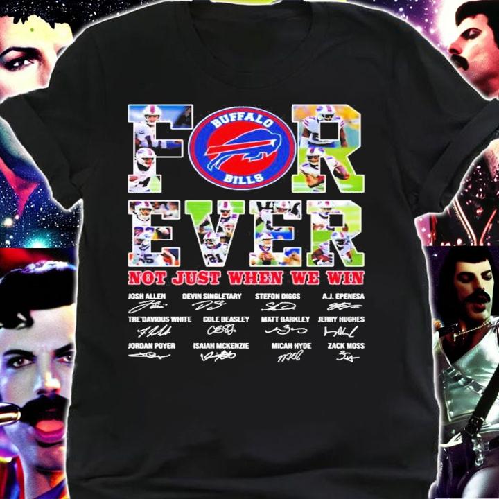 Forever Buffalo Bills not just when we win t-shirt shirt