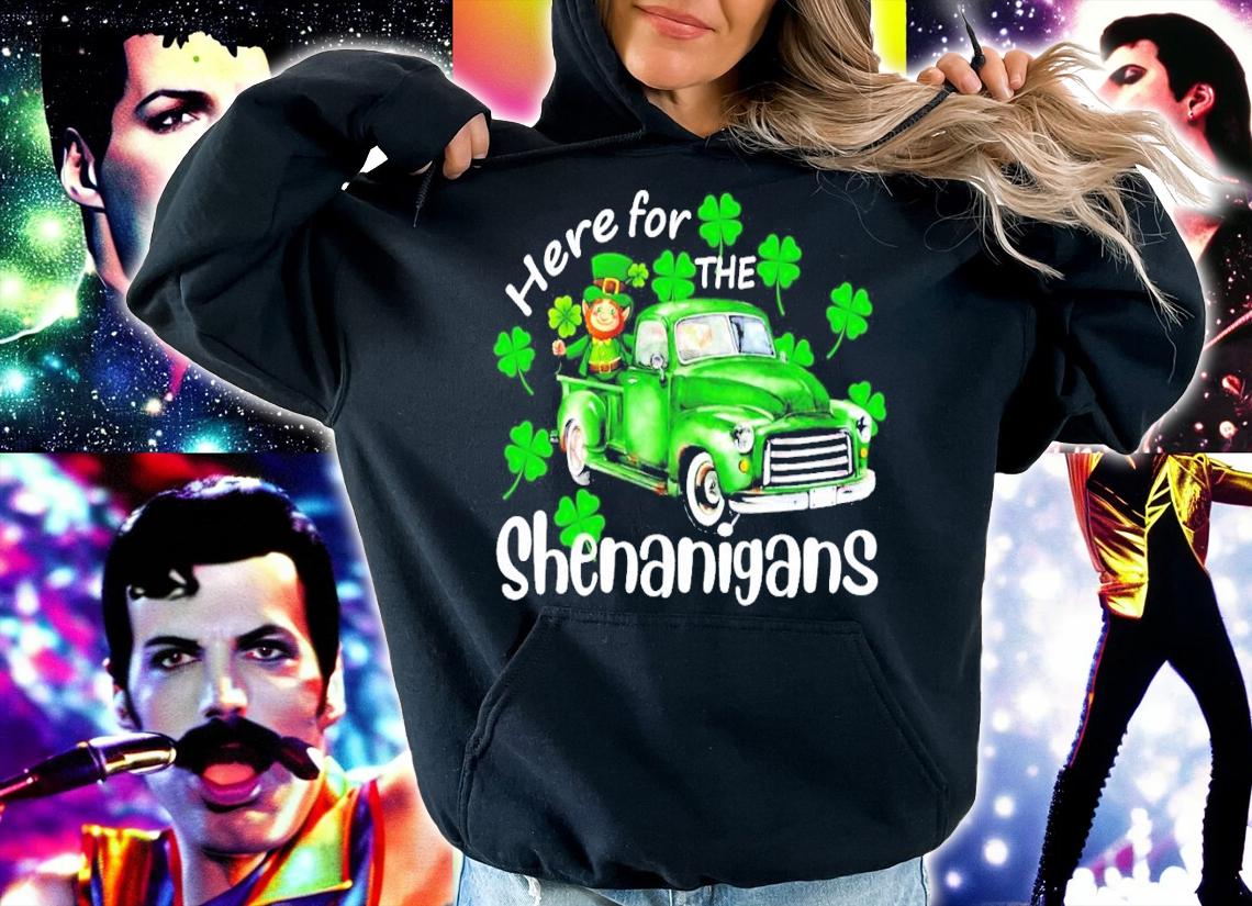 Here for the Shenanigans St.Patrick's day shirt