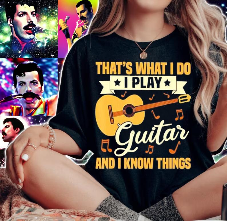 That_s what I do I play guitar and I know things shirt