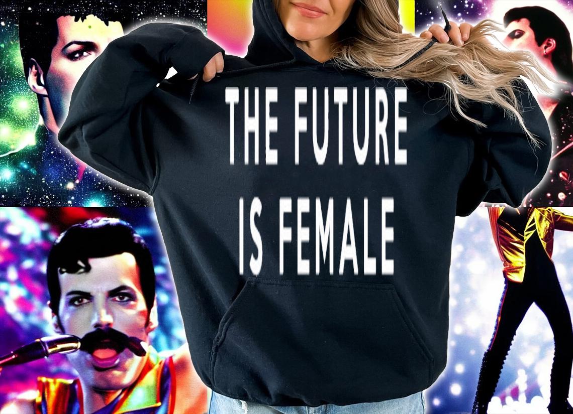 The Future Is Female Slogan shirt hoodie