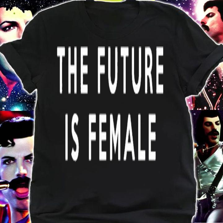 The Future Is Female Slogan shirt shirt