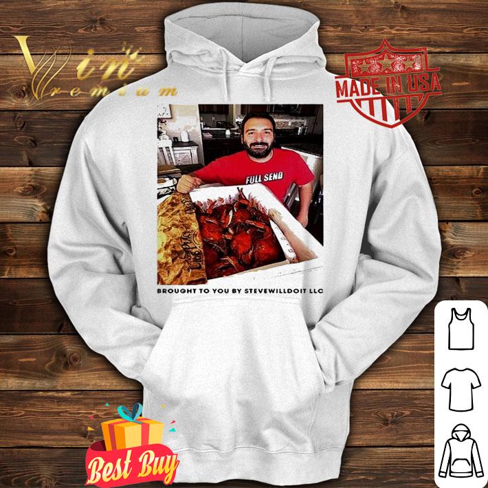 Brought to you by Stevewilldoit LLC T-shirt hoodie