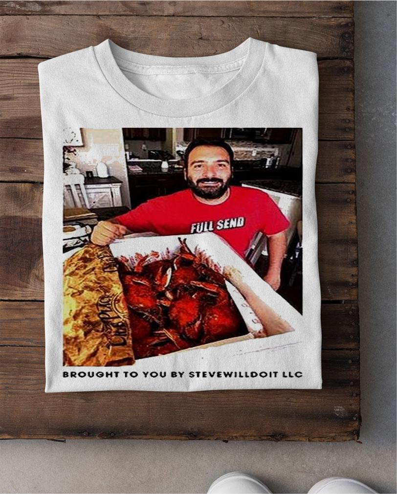 Brought to you by Stevewilldoit LLC T-shirt shirt