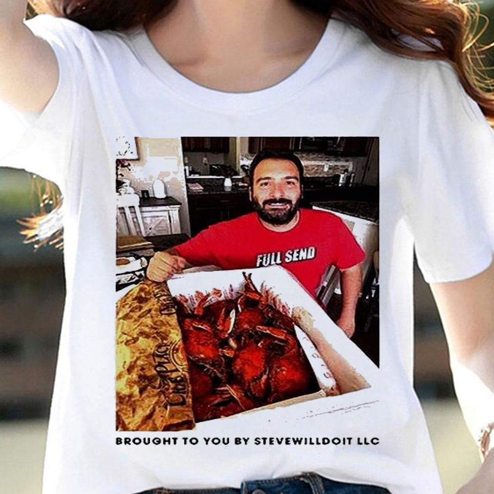 Brought to you by Stevewilldoit LLC T-shirt woman shirt