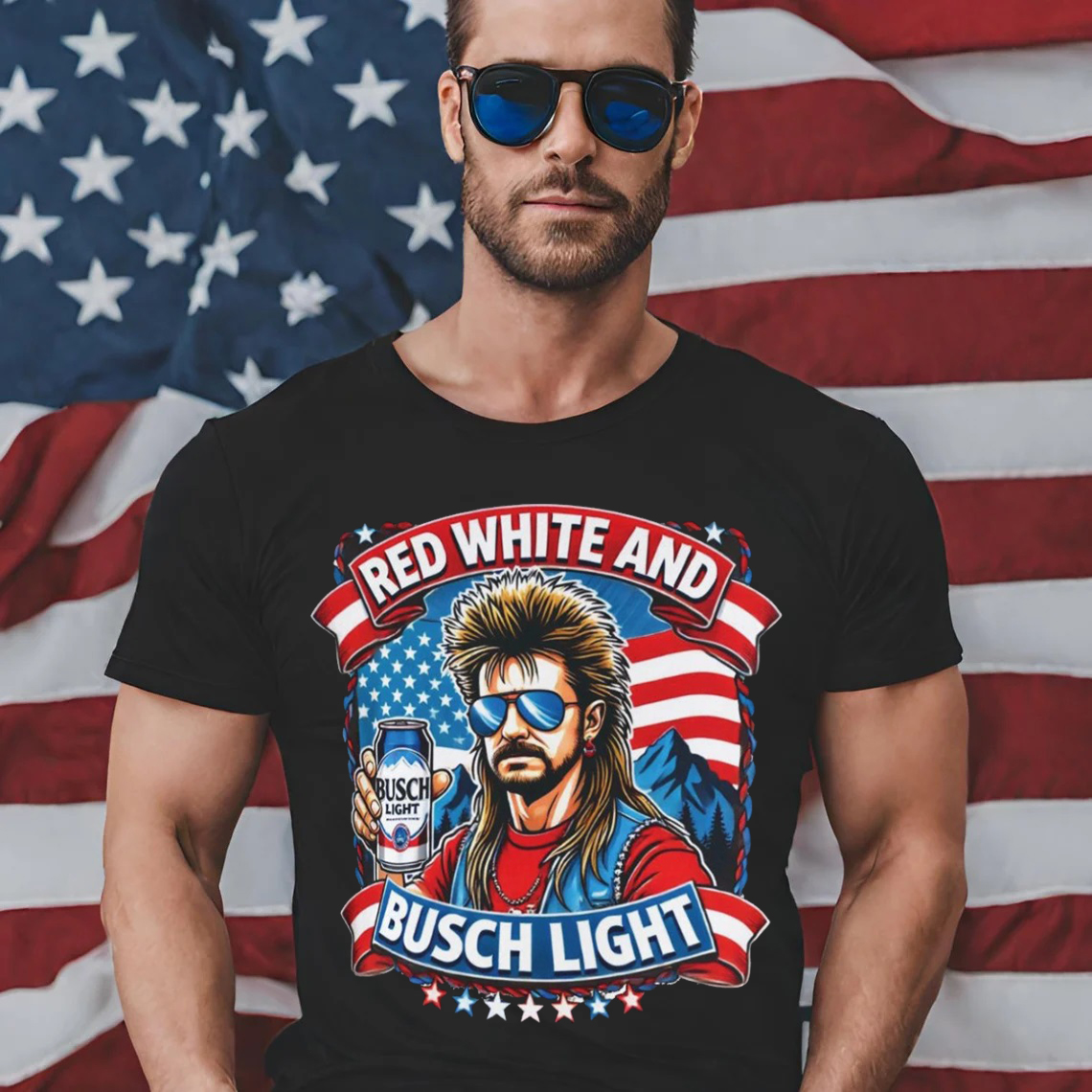 Joe Dirt Red White and Busch Light 4th Of July Shirt American Flag Independence Day