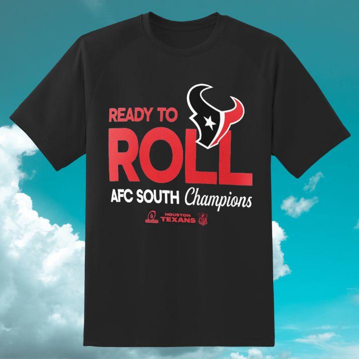Hot Houston Texans Ready To Roll AFC South Champions T-Shirt