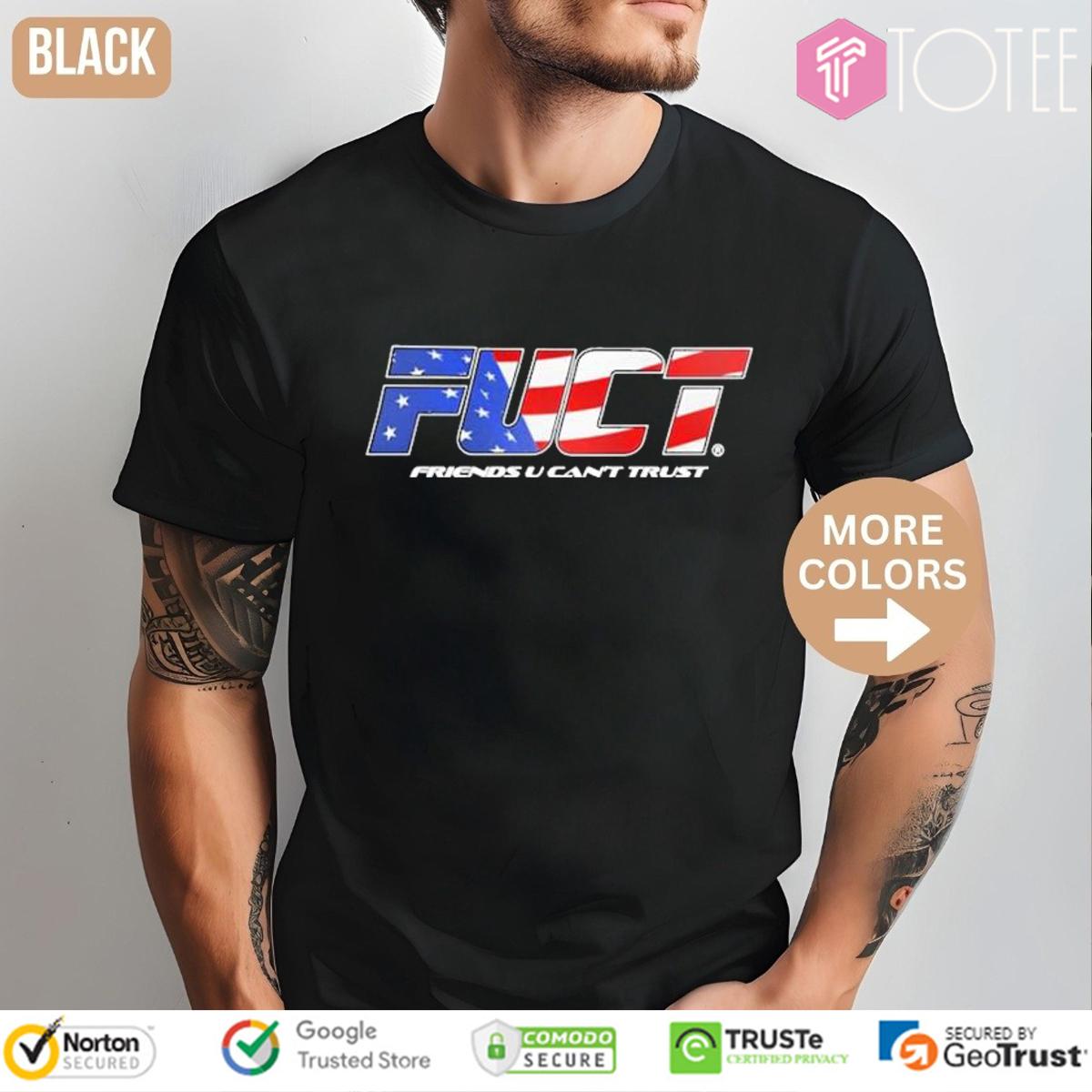 Fuct Friends U Can't Trust American Flag T-Shirt