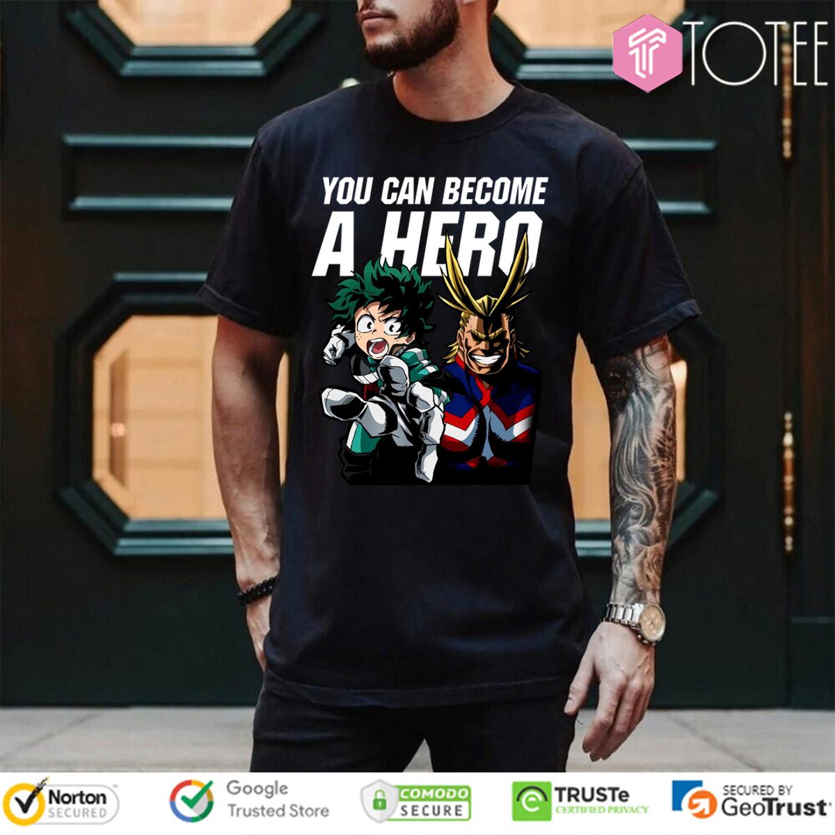 My Hero Academia You Can Become A Hero T-Shirt