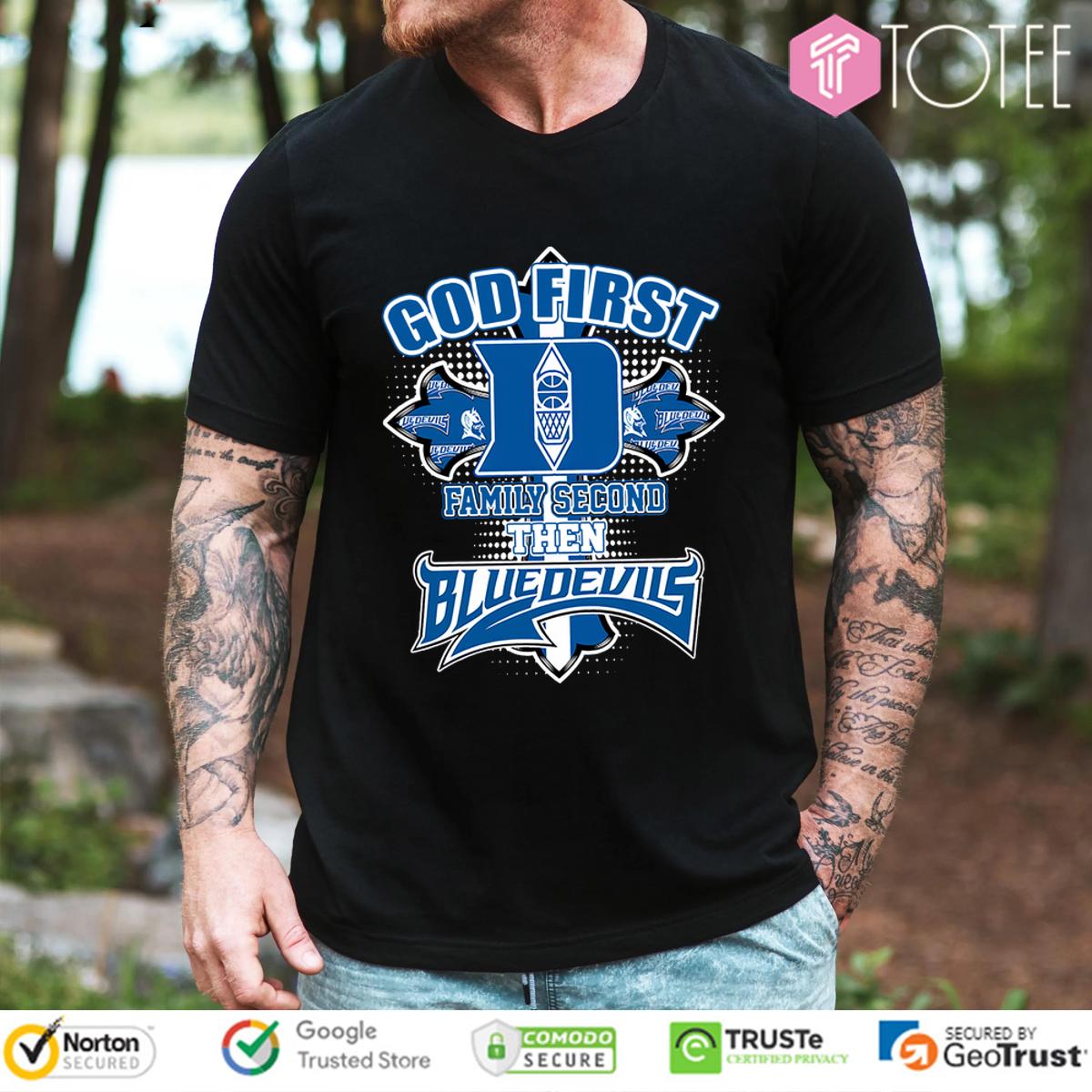 God First, Family Second, Duke Blue Devils Shirt: Show Your Pride!